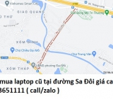 Thu mua laptop cũ tại đường Sa Đôi 0913651111