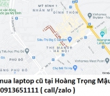 Thu mua laptop cũ tại Hoàng Trọng Mậu 0913651111
