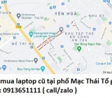 Thu mua laptop cũ tại phố Mạc Thái Tổ 0913651111