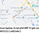 Thu mua laptop cũ tại phố Mễ Trì 0913651111
