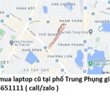 Thu mua laptop cũ tại phố Trung Phụng 0913651111