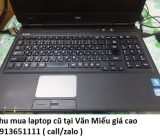 Thu mua laptop cũ tại Văn Miếu 0913651111