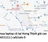 Thu mua laptop cũ tại Hưng Thịnh 0913651111