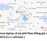 Thu mua laptop cũ tại phố Nam Đồng 0913651111