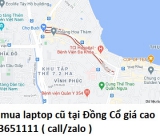 Thu mua laptop cũ tại Đồng Cổ 0913651111