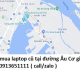 Thu mua laptop cũ tại đường Âu Cơ 0913651111