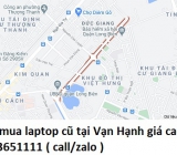 Thu mua laptop cũ tại Vạn Hạnh 0913651111