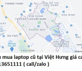 Thu mua laptop cũ tại Việt Hưng 0913651111