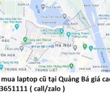 Thu mua laptop cũ tại Quảng Bá 0913651111