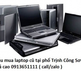 Thu mua laptop cũ tại phố Trịnh Công Sơn 0913651111