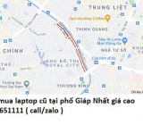 Thu mua laptop cũ tại phố Giáp Nhất 0913651111