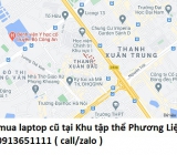 Thu mua laptop cũ tại Khu tập thể Phương Liệt 0913651111
