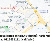 Thu mua laptop cũ tại Khu tập thể Thanh Xuân Bắc 0913651111