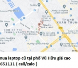 Thu mua laptop cũ tại phố Vũ Hữu 0913651111