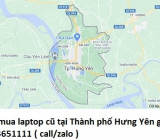 Thu mua laptop cũ tại Thành phố Hưng Yên 0913651111