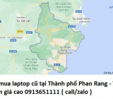 Thu mua laptop cũ tại Thành phố Phan Rang - Tháp Chàm 0913651111