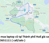 Thu mua laptop cũ tại Thành phố Huế 0913651111