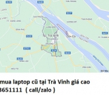 Thu mua laptop cũ tại Trà Vinh 0913651111