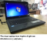 Thu mua Laptop Acer Aspire cũ 0913651111