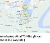 Thu mua laptop cũ tại Tứ Hiệp 0913651111