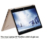 Thu mua Laptop HP Pavilion x360 cũ 0913651111