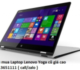 Thu mua Laptop Lenovo Yoga cũ 0913651111