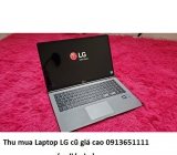 Thu mua Laptop LG cũ 0913651111
