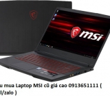 Thu mua Laptop MSI cũ 0913651111