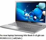 Thu mua laptop Samsung Ativ Book 9 cũ 0913651111