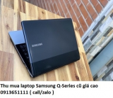Thu mua laptop Samsung Q-Series cũ 0913651111