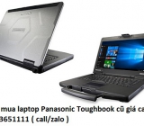 Thu mua laptop Panasonic Toughbook cũ 0913651111