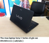 Thu mua laptop Sony C Series cũ 0913651111