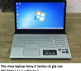 Thu mua laptop Sony E Series cũ 0913651111