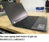 Thu mua Laptop Dell Vostro cũ 0913651111