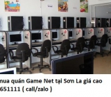 Thu mua quán Game Net tại Sơn La giá cao 0913651111