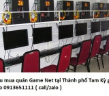 Thu mua quán Game Net tại Thành phố Tam Kỳ giá cao 0913651111