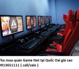 Thu mua quán Game Net tại Quốc Oai giá cao 0913651111