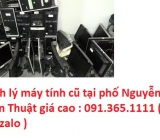 Thu mua máy tính cũ tại phố Nguyễn Thiện Thuật giá cao nhất 0913651111
