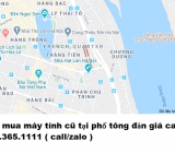 Thu mua máy tính cũ tại phố tông đản giá cao nhất 0913651111