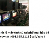 Thu mua máy tính cũ tại phố mai hắc đế giá cao nhất 0913651111