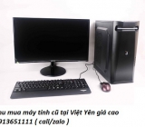 Thu mua máy tính cũ tại Việt Yên giá cao 0913651111