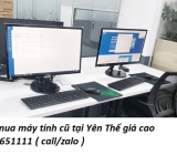 Thu mua máy tính cũ tại Yên Thế giá cao 0913651111