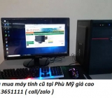 Thu mua máy tính cũ tại Phù Mỹ giá cao 0913651111