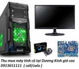 Thu mua máy tính cũ tại Dương Kinh giá cao 0913651111