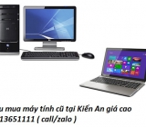 Thu mua máy tính cũ tại Kiến An giá cao 0913651111