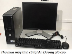 Thu mua máy tính cũ tại An Dương giá cao 0913651111