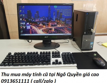 Thu mua máy tính cũ tại Ngô Quyền giá cao 0913651111