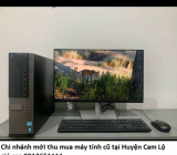 Chi nhánh mới thu mua máy tính cũ tại Huyện Cam Lộ giá cao