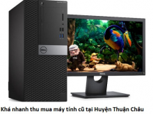 Khá nhanh thu mua máy tính cũ tại Huyện Thuận Châu giá cao