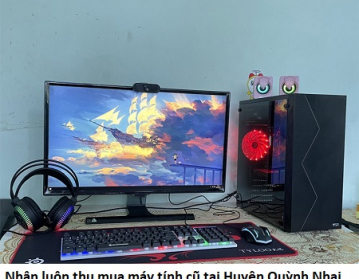 Nhận luôn thu mua máy tính cũ tại Huyện Quỳnh Nhai giá cao 